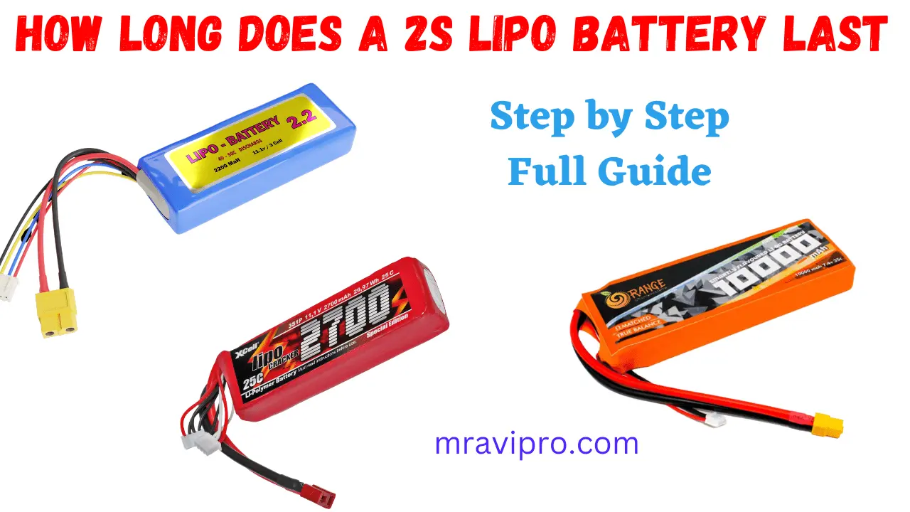 How long does a 2S LiPo battery end last Guide Free MrAviPro