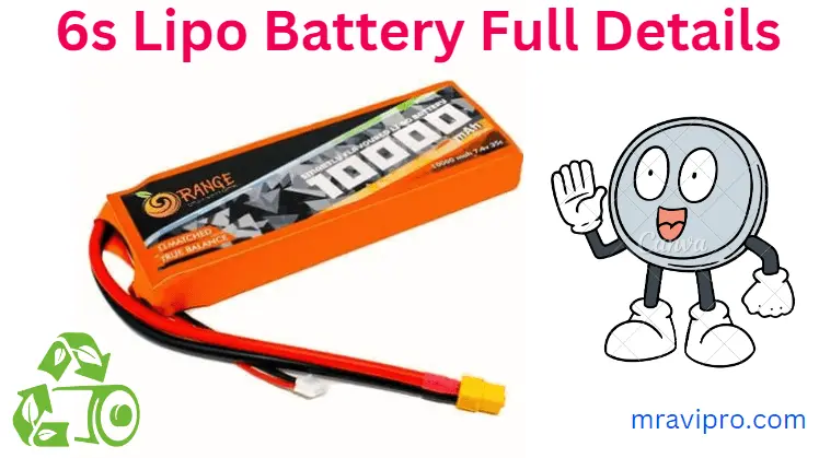 6S LiPo Battery Full Details & Problem Solution