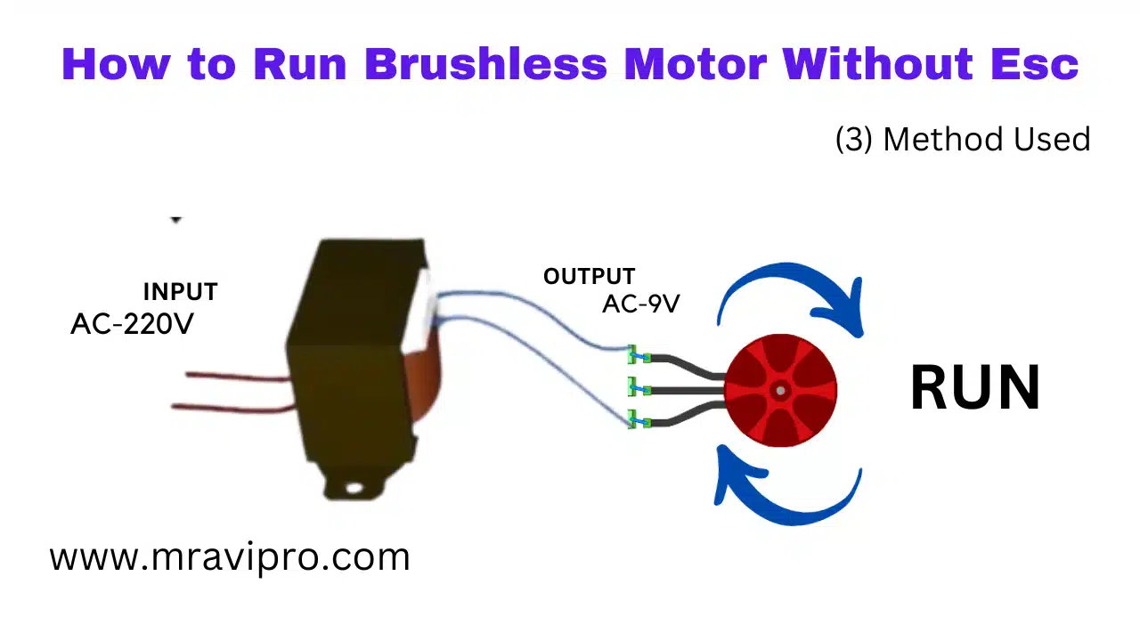 How to Run Brushless Motor Without Esc / (3) Method Used Free Guide